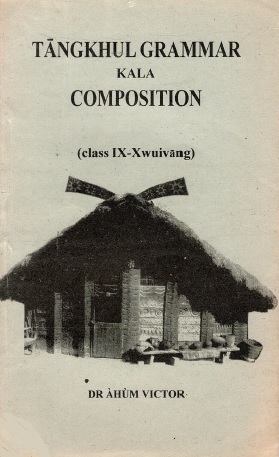 Tangkhul Grammar Kala Composition, Class IX and X